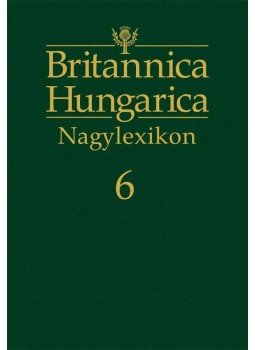 Nádori Attila (szerk.) - Britannica Hungarica Nagylexikon 6. Nádori Attila (szerk.) - Britannica Hungarica Nagylexikon 6., Budapest 2012 antikvár könyv