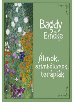 Bagdy Emőke - Álmok, szimbólumok, terápiák Bagdy Emőke - Álmok, szimbólumok, terápiák, Budapest 2013 antikvár könyv