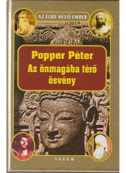 Popper Péter - Az önmagába térő ösvény Popper Péter - Az önmagába térő ösvény, 2004 antikvár könyv