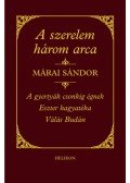 Márai Sándor - A szerelem három arca