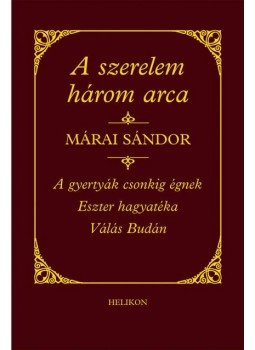 Márai Sándor - A szerelem három arca Márai Sándor - A szerelem három arca, null 2005 antikvár könyv