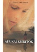 Corinne Hofmann - Afrikai szeretők