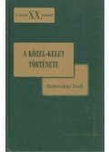 Rostoványi Zsolt - A Közel-Kelet története