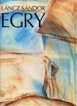 Láncz Sándor - Egry József Láncz Sándor - Egry József, Budapest 1994 antikvár könyv