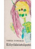 Varga Domokos - Kölyökkóstolgató