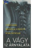 Betts, Heidi,Bevarly, Elizabeth,London, Jeanie - A vágy 12 árnyalata - Csókfüggők - Megszólal a riasztó - Átváltoztatjuk!