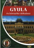 Dr. Czeglédi Imre - Gyula és környéke útikalauz