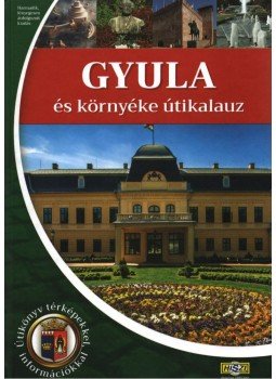 Dr. Czeglédi Imre - Gyula és környéke útikalauz Dr. Czeglédi Imre - Gyula és környéke útikalauz, Gyula 2018 antikvár könyv
