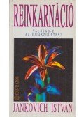 Jankovich István - Reinkarnáció