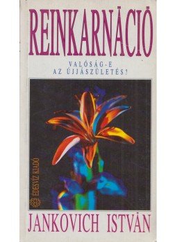 Jankovich István - Reinkarnáció Jankovich István - Reinkarnáció, Budapest 1992 antikvár könyv