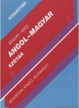Kiss László, Magay Tamás - Angol-magyar szótár Kiss László, Magay Tamás - Angol-magyar szótár, Budapest 1990 antikvár könyv