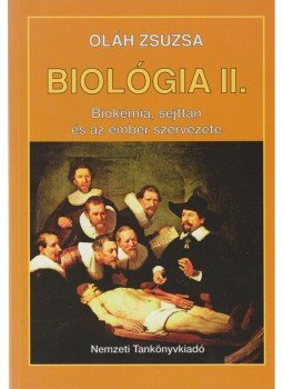 Oláh Zsuzsa - Biológia II. Oláh Zsuzsa - Biológia II., 2003 antikvár könyv