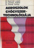 Dr. Gyarmati László,Dr. Stampf György,Dr. Csontos András - Aeroszolok gyógyszertechnológiája