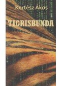 Kertész Ákos - Tigrisbunda