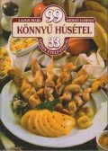 Hemző Károly,Lajos Mari - 99 könnyű húsétel 33 színes ételfotóval