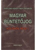 Horváth Tibor,Fehér Lenke,Lévay Miklós - Magyar büntetőjog Különös rész I.
