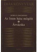 Móricz Zsigmond - Az Isten háta mögött / Árvácska