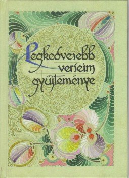 Illés Andrea, Busay Balázs - Legkedvesebb verseim gyűjteménye Illés Andrea, Busay Balázs - Legkedvesebb verseim gyűjteménye, Budapest 1998 antikvár könyv