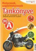 Békési István dr. - Motorosok, segédmotorosok tankönyve