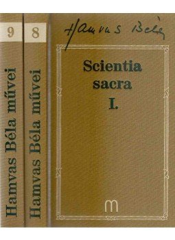 Hamvas Béla - Scientia sacra I-II. Hamvas Béla - Scientia sacra I-II., 2015 antikvár könyv