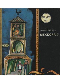 Lukács Ernőné - Mekkora? Lukács Ernőné - Mekkora?, Budapest 1977 antikvár könyv