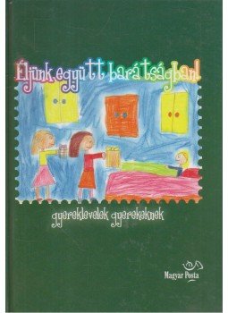 Medve Piroska - Éljünk együtt barátságban Medve Piroska - Éljünk együtt barátságban, 2008 antikvár könyv