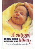  Melinda Blau,Tracy Hogg  - A suttogó titkai I.