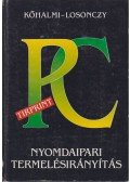 Kőhalmi Kálmán,Losonczy György - PC-s termelésirányítás a nyomdaiparban