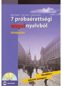 GRÓF SZILVIA, Bukta Katalin, Sulyok Andrea - 7 próbaérettségi angol nyelvből - középszint GRÓF SZILVIA, Bukta Katalin, Sulyok Andrea - 7 próbaérettségi angol nyelvből - középszint, Szeged 2006 antikvár könyv