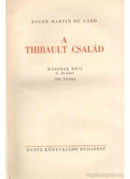 Roger Martin du Gard - A Thibault család I-II. Roger Martin du Gard - A Thibault család I-II., 0 antikvár könyv