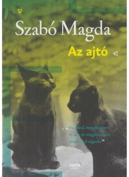 Szabó Magda - Az ajtó Szabó Magda - Az ajtó, Budapest 2016 antikvár könyv