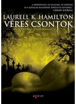 Laurell K. Hamilton - Véres csontok Laurell K. Hamilton - Véres csontok, Budapest 2004 antikvár könyv