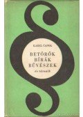 Karel Capek - Betörők, bírák, bűvészek és társaik