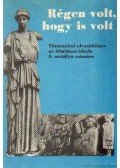 Filla István - Régen volt, hogy is volt