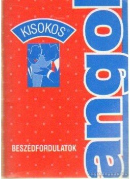 Baranyay Márta (szerk.) - Angol kisokos - Beszédfordulatok Baranyay Márta (szerk.) - Angol kisokos - Beszédfordulatok, 2003 antikvár könyv