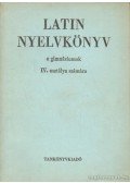 Dr. Nagy Ferenc,Dr. Tóth József - Latin nyelvkönyv IV.