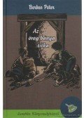 Berkes Péter - Az öreg bánya titka