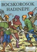 Erdődy János - Bocskorosok hadinépe