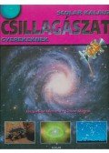 Mitton, Jacqueline,Simon Mitton - Csillagászat - Scolar kalauz gyerekeknek