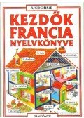 Székely Ervin,Holmes, Francoise,Helen Davies  - Kezdők francia nyelvkönyve