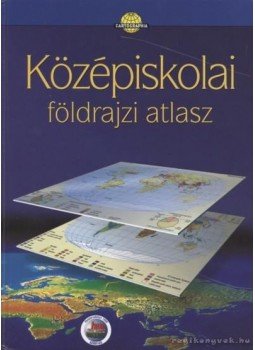 Hőnyi Ede, Hidas Gábor, Kereszty Péter, Dr. Papp-Váry Árpád (szerk.), Laki Ilona, Martinovich Sándor, Miehle János (szerk.), Neményi Istvánné, Suara Róbert, Szigeti Borbála - Középiskolai földrajzi atlasz Hőnyi Ede, Hidas Gábor, Kereszty Péter, Dr. Papp-Váry Árpád (szerk.), Laki Ilona, Martinovich Sándor, Miehle János (szerk.), Neményi Istvánné, Suara Róbert, Szigeti Borbála - Középiskolai földrajzi atlasz, Budapest 2001 antikvár könyv