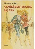 Vaszary Gábor - A szőkékkel mindig baj van