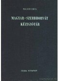 Palich Emil - Magyar-szerbhorvát kéziszótár