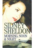 Sidney Sheldon - Morning, Noon and Night