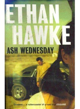Hawke, Ethan - Ash Wednesday Hawke, Ethan - Ash Wednesday, London 2003 antikvár könyv