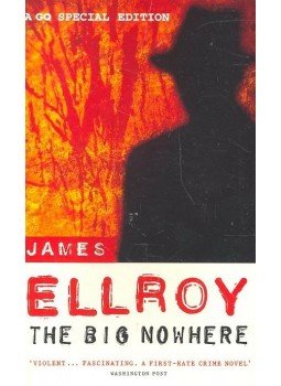 James Ellroy - The Big Nowhere James Ellroy - The Big Nowhere, London 1994 antikvár könyv