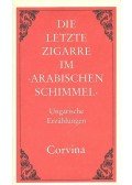 Weissling, Heinrich - Die letzte Zigarre im "Arabischen Schimmel"