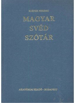Kiefer Ferenc - Magyar-svéd szótár Kiefer Ferenc - Magyar-svéd szótár, Budapest 1984 antikvár könyv