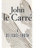 John le Carré - A Delicate Truth
