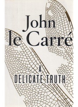 John le Carré - A Delicate Truth John le Carré - A Delicate Truth, London 2013 antikvár könyv
